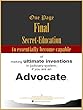 The Final Secret-Education to essentially become capable of making ultimate inventions in judiciary-system, if you are an Advocate. (English Edition)