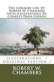 The common law. By: Robert W. Chambers with illustrations By: Charles Dana Gibson: illustrations / Original version /
