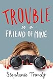 Trouble is a Friend of Mine (English Edition)