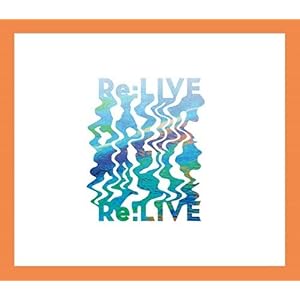 Re:LIVE(期間限定盤B)