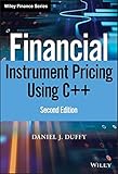 Financial Instrument Pricing Using C++ (Wiley Finance)