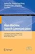 Man-Machine Speech Communication: 14th National Conference, NCMMSC 2017, Lianyungang, China, October 11–13, 2017, Revised Selected Papers (Communications in Computer and Information Science)