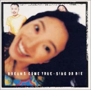 Amazon Sing Or Die Dreams Come True 吉田美和 中村正人 J Pop ミュージック