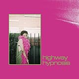 HIGHWAY HYPNOSIS (IMPORT CD)