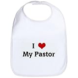 CafePress I Love My Pastor Bib - Standard Cloud White by CafePress