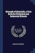 Strength of Materials, a Text Book for Technical and Industrial Schools