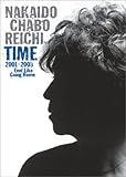 TIME 2001-2003 -Feel Like Going Home-