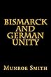 Bismarck and German Unity (English Edition)