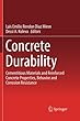Concrete Durability: Cementitious Materials and Reinforced Concrete Properties, Behavior and Corrosion Resistance