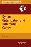Dynamic Optimization and Differential Games (International Series in Operations Research & Management Science)