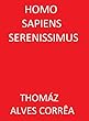 Homo sapiens serenissimus