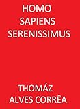 Homo sapiens serenissimus