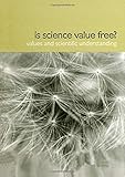 Cover of Is Science Value Free?: Values and Scientific Understanding