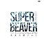 SUPER BEAVER「未来の続けかた」