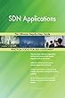 SDN Applications The Ultimate Step-By-Step Guide (English Edition)