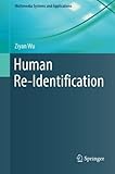 Human Re-Identification (Multimedia Systems and Applications)