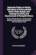 Hydraulic Tables, to Aid the Calculation of Water and Mill Power, Water Supply, and Drainage of Towns, and Improvement of Navigable Rivers: Together with the Properties and Strength of Materials; Useful Numbers, and Logarithms. Also Tide Tables for 1852,