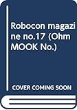 ロボコンマガジン No.17 (Ohm MOOK No.)