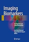 Imaging Biomarkers: Development and Clinical Integration