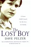 The Lost Boy: A Foster Child's Search for the Love of a Family