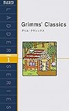 グリム・クラシックス Grimms' Classics (ラダーシリーズ Level 1)