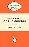 The Fabric of the Cosmos: Space, Time and the Texture of Reality