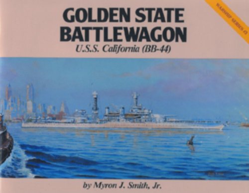 Golden State Battlewagon U.S.S. California Bb-44