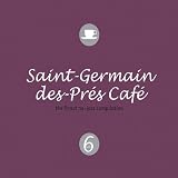 【輸入盤】Ｓａｉｎｔ－Ｇｅｒｍａｉｎ－Ｄｅｓ－Ｐｒｅｓ　Ｃａｆｅ　Ｖｏｌ．６