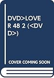 DVD>LOVER 48 2 ()