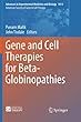 Gene and Cell Therapies for Beta-Globinopathies (Advances in Experimental Medicine and Biology)