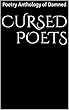 Cursed Poets: Poetry Anthology of Damned (English Edition)