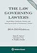 The Law Governing Lawyers: Model Rules, Standards, Statutes, and State Lawyer Rules of Professional Conduct, 2018-2019 (Supplements)