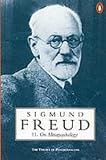 On Metapsychology - The Theory of Psychoanalysis: On Metapsychology - The Theory of Psychoanalysis: