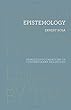 Epistemology (Princeton Foundations of Contemporary Philosophy)