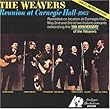 Reunion at Carnegie Hall 1963 by Weavers