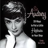 So Audrey; 59 Ways to Put a Little Hepburn in Your Step おもちゃ (並行輸入)