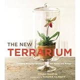 The New Terrarium; Creating Beautiful Displays for Plants and Nature おもちゃ (並行輸入)