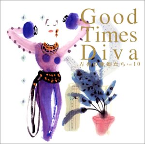 Good Times Diva 青春の歌姫たち Good Times Diva 青春の歌姫たち Vol.7 | HMV&BOOKS online - TECN-25836
