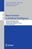 New Frontiers in Artificial Intelligence: JSAI-isAI 2016 Workshops, LENLS, HAT-MASH, AI-Biz, JURISIN and SKL, Kanagawa, Japan, November 14-16, 2016, Revised Selected Papers (Lecture Notes in Computer Science)