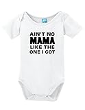 Aint No Mama Like the One I Got Funnyボディスーツベビーロンパース カラー: ホワイト