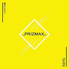 Beginning / PRIZMAX
