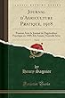 Journal d'Agriculture Pratique, 1918, Vol. 31: Fusione Avec Le Journal de Dagriculture Practique En 1909; 82e Année, Nouvelle Série (Classic Reprint)
