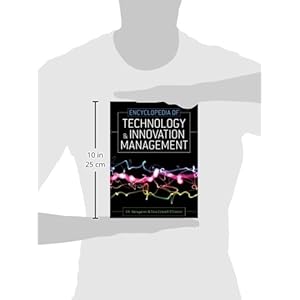 Encyclopedia of Technology and Innovation Management