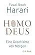 Homo Deus: Eine Geschichte von Morgen