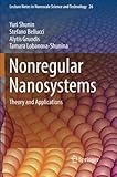 Nonregular Nanosystems: Theory and Applications (Lecture Notes in Nanoscale Science and Technology)