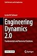 Engineering Dynamics 2.0: Fundamentals and Numerical Solutions (Solid Mechanics and Its Applications)