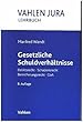 Gesetzliche Schuldverhaeltnisse: Deliktsrecht, Schadensrecht, Bereicherungsrecht, GoA