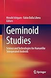 Geminoid Studies: Science and Technologies for Humanlike Teleoperated Androids