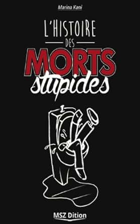 【クリックで詳細表示】＜title＞Amazon.co.jp： L’Histoire des morts stupides (French Edition) 電子書籍： Marina Kani， Namira Riviere： Kindleストア＜/title＞