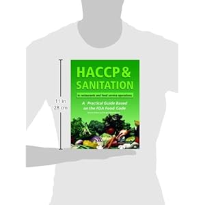 Haccp & Sanitation in Restaurants and Food Service Operations: A Practical Guide Based on the FDA Food Code
